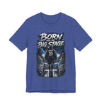 Born for the Big Stage Soccer Player T Shirt