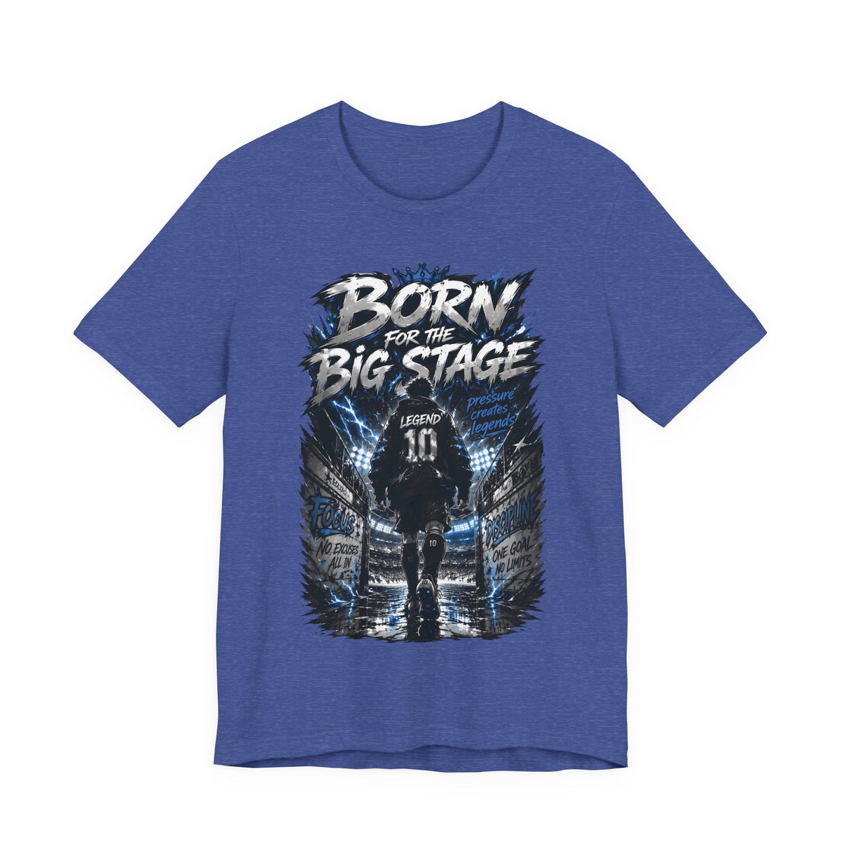 Born for the Big Stage Soccer Player T Shirt