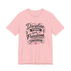 Discipline Today Leads to Freedom Tomorrow Tee — Motivational Fitness T-Shirt