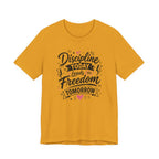 Discipline Today Leads to Freedom Tomorrow Tee — Motivational Fitness T-Shirt