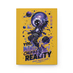 Hardcover Journal — "Your Mind Creates Reality" Cosmic Astronaut Notebook (Dream Beyond Limits)
