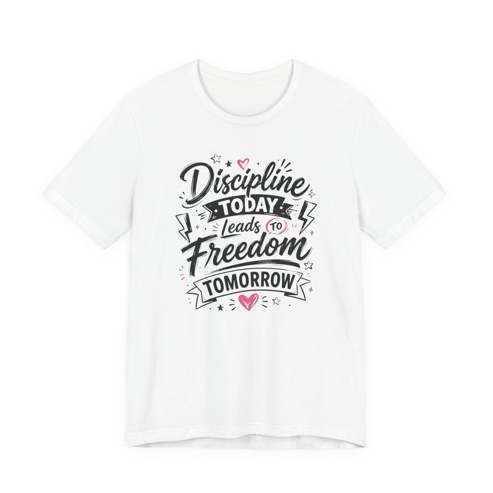 Discipline Today Leads to Freedom Tomorrow Tee — Motivational Fitness T-Shirt