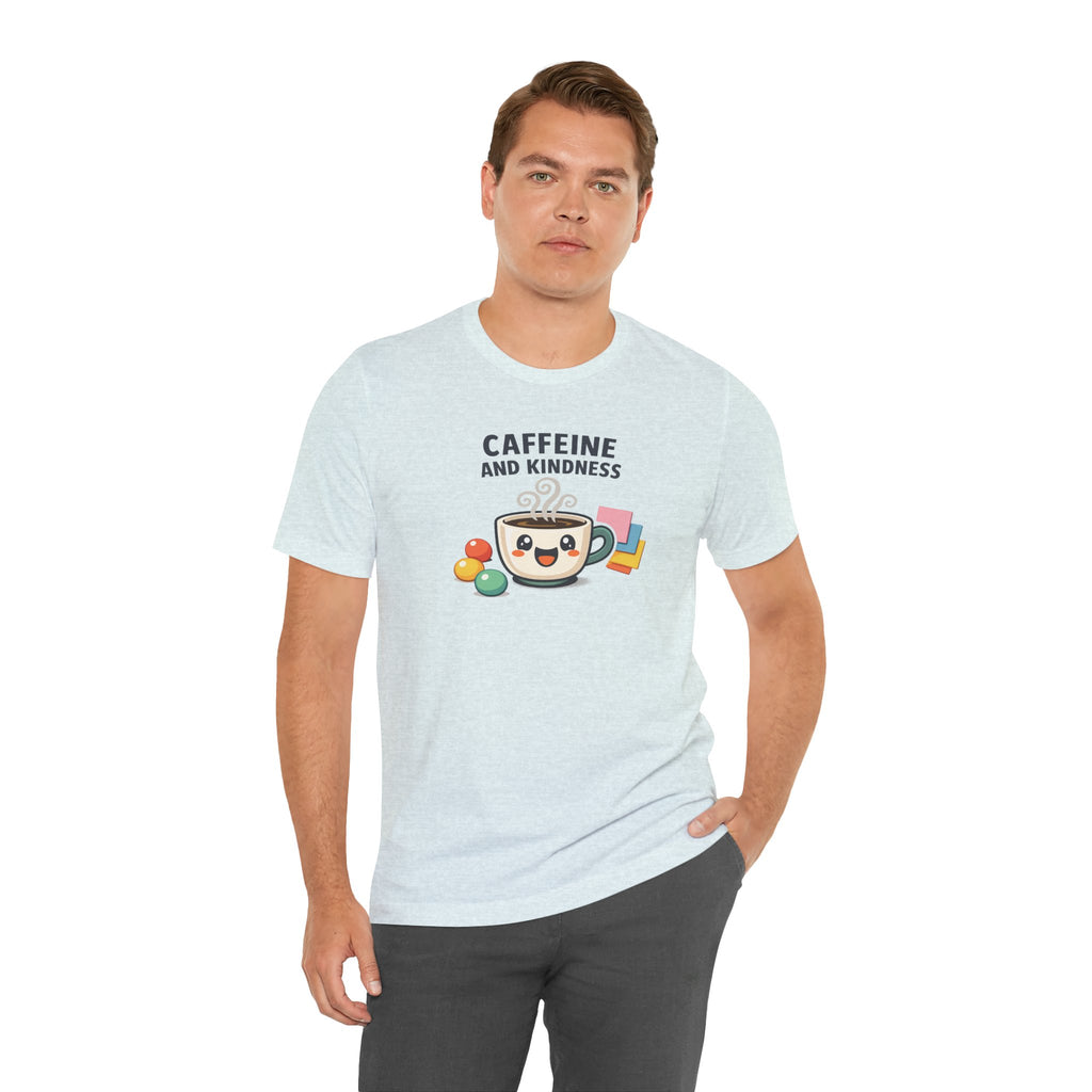 Caffeine and Kindness Tee | office humor, coffee fuel