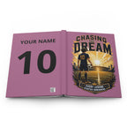 Chasing the Dream Soccer Journal — Personalized Hardcover Notebook (Your Name & Number)