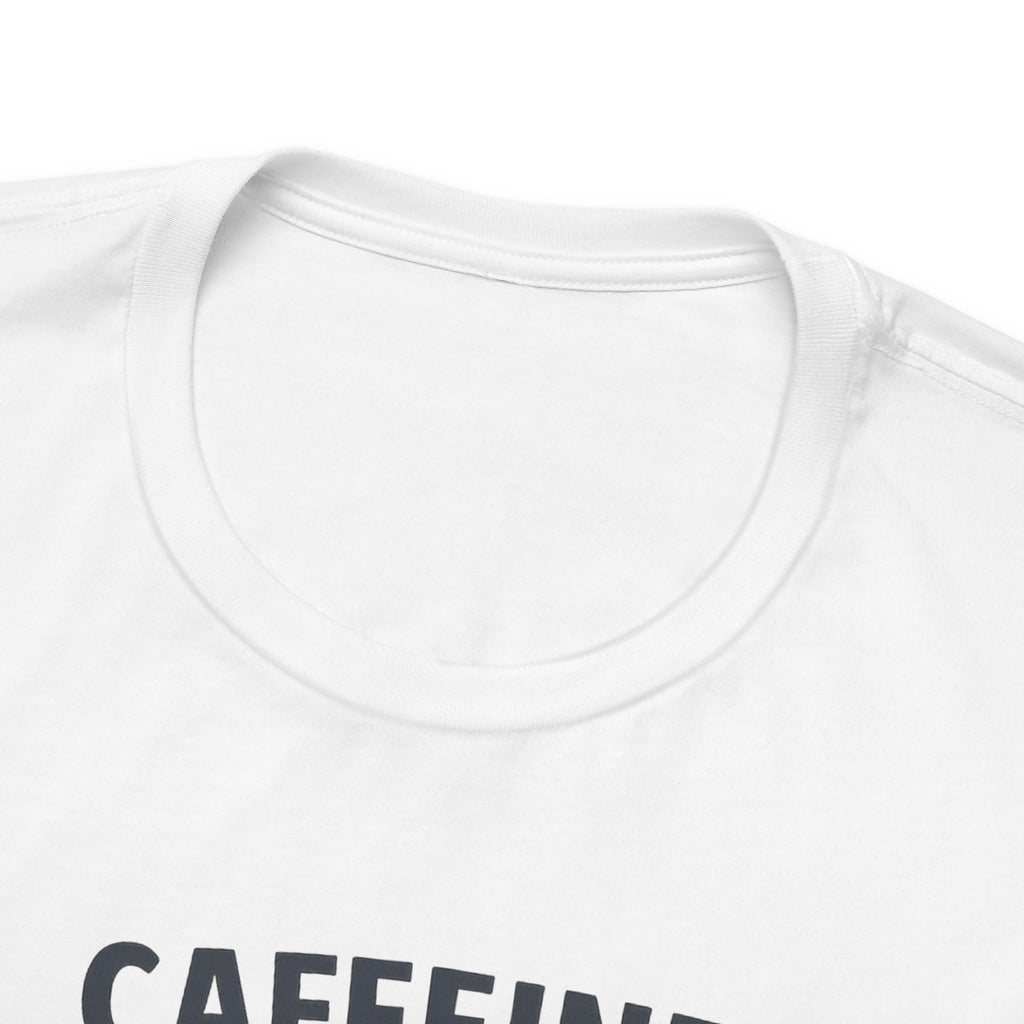 Caffeine and Kindness T-Shirt - Casual Coffee Graphic Tee