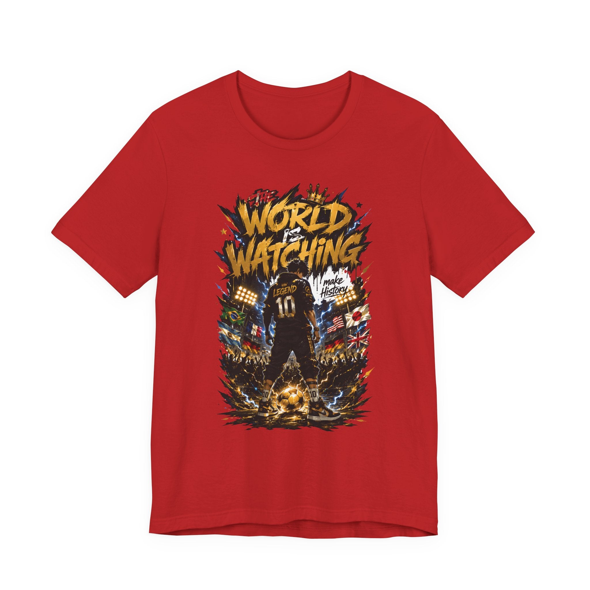 World Is Watching T-Shirt — Soccer Fan Graphic Tee ("The World Is Watching")