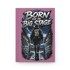 Hardcover Journal — "Born for the Big Stage" Motivational Soccer Notebook (Custom Name & Number)