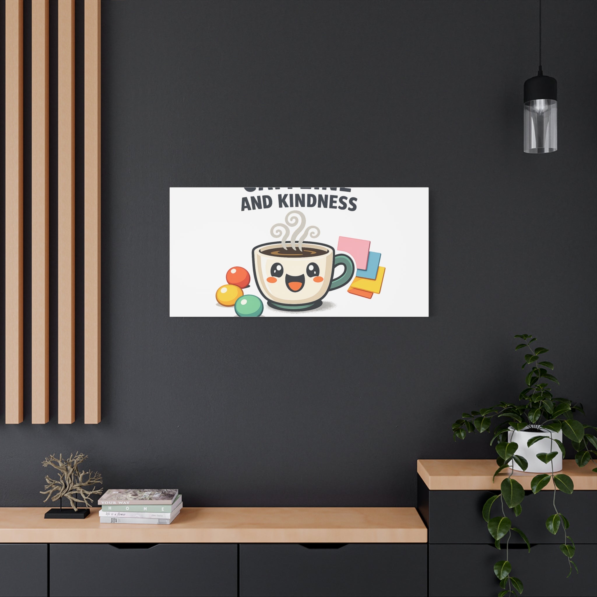 Caffeine and Kindness Canvas | Office Humor, Coffee Fuel Wall Art