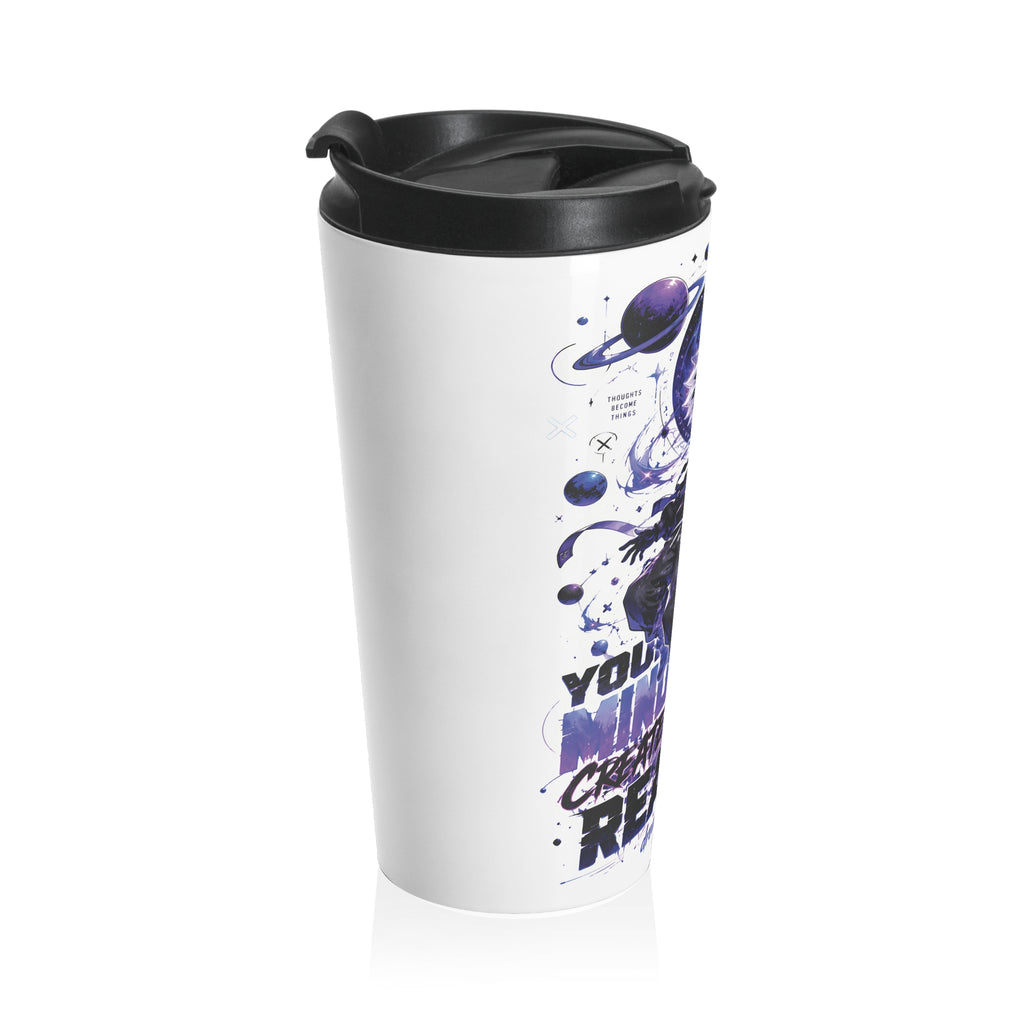 Your Mind Creates Reality Cosmic 15oz Travel Mug White