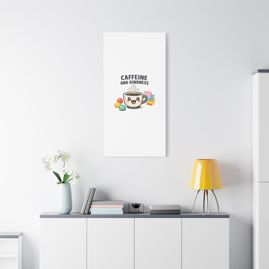Caffeine and Kindness Canvas | Office Humor, Coffee Fuel Wall Art