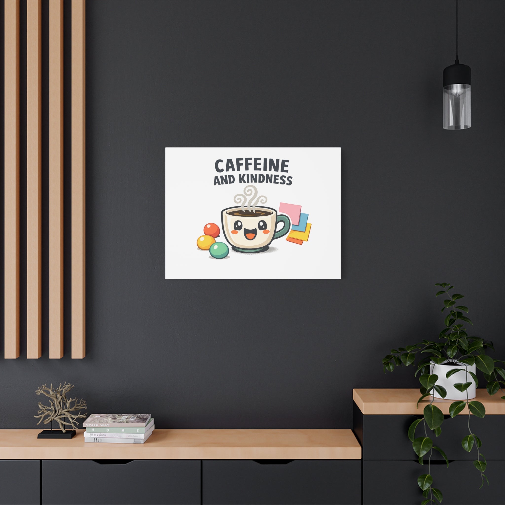 Caffeine and Kindness Canvas | Office Humor, Coffee Fuel Wall Art