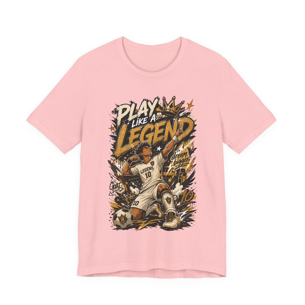 Play Like a Legend Soccer Graphic T Shirt