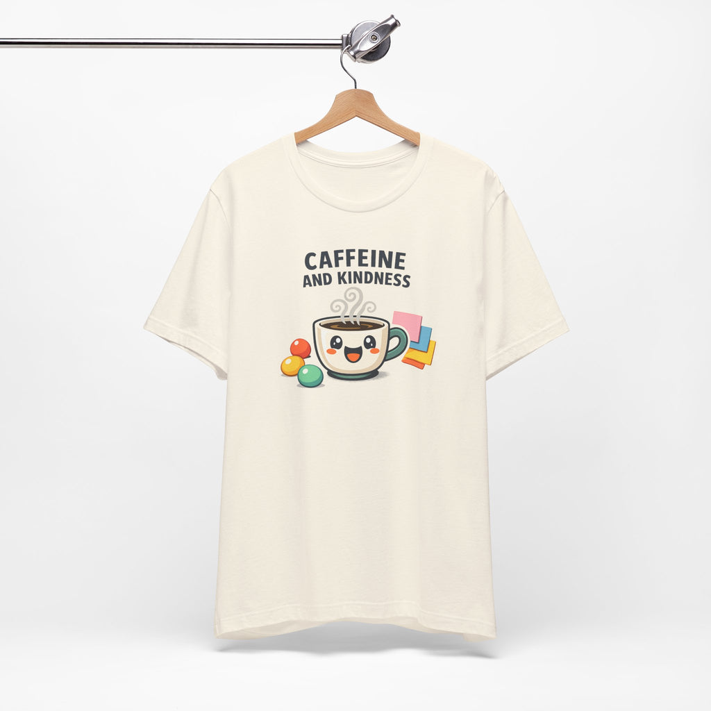 Caffeine and Kindness T-Shirt - Casual Coffee Graphic Tee