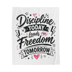 Velveteen Plush Blanket — "Discipline Today Leads to Freedom Tomorrow" Inspirational Throw Blanket