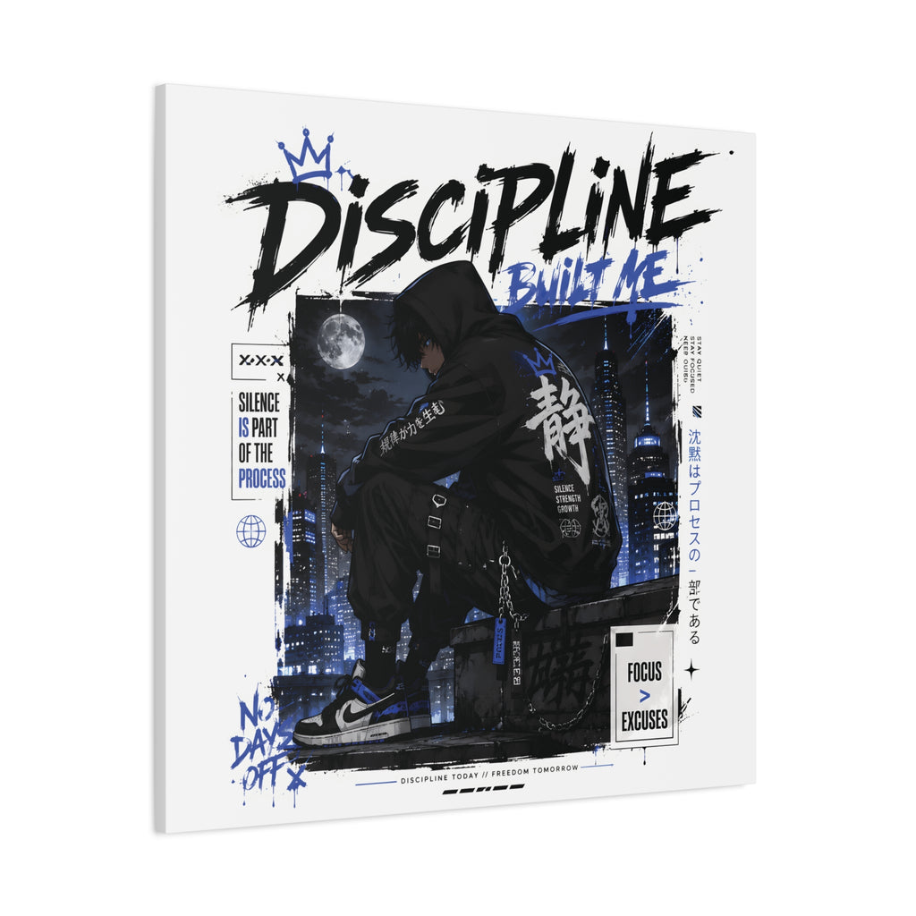 Discipline Built Me Canvas Print — Urban Streetwear Motivational Wall Art