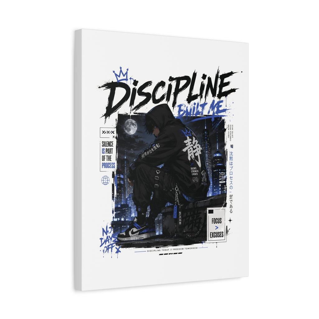 Discipline Built Me Canvas Print — Urban Streetwear Motivational Wall Art