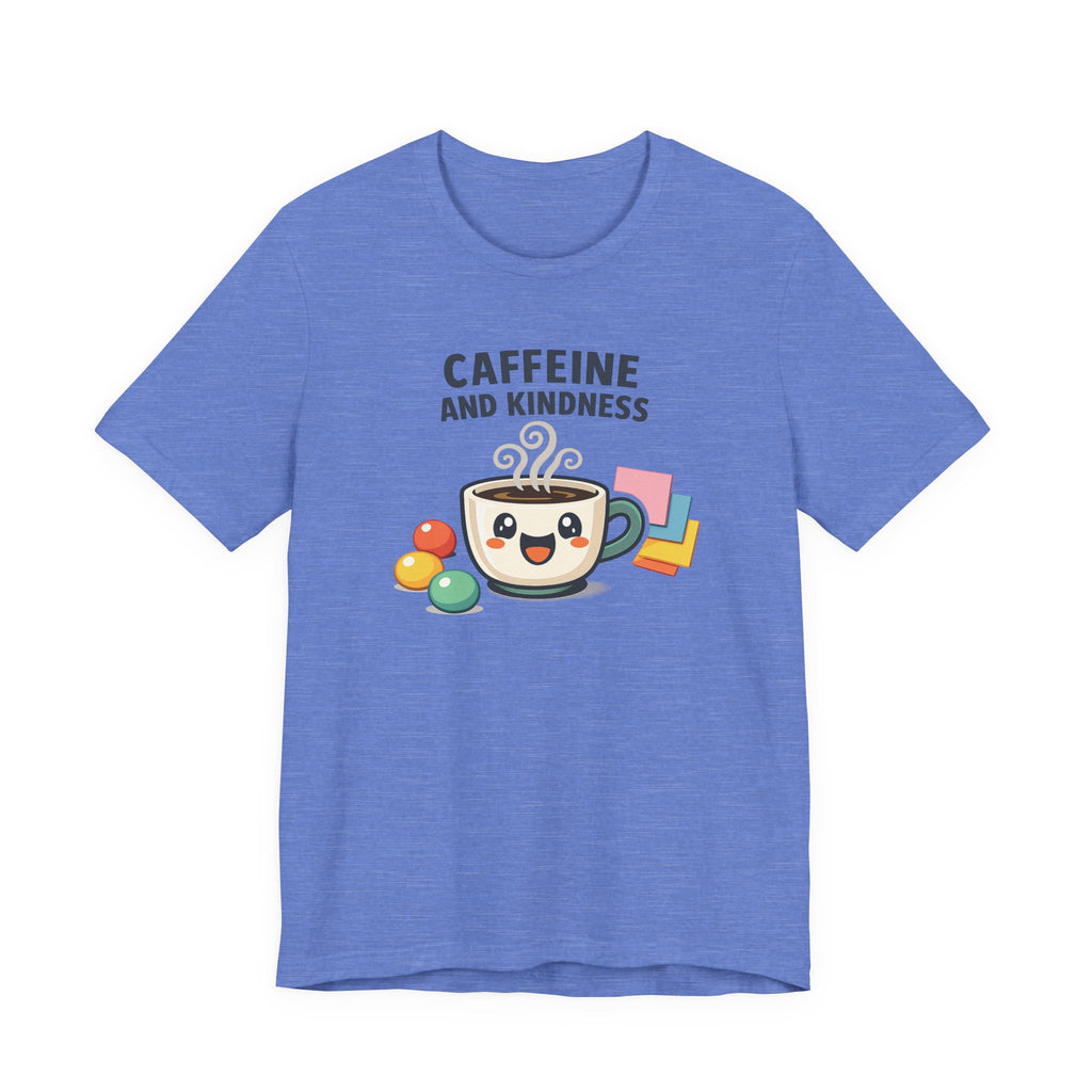 Caffeine and Kindness Coffee Graphic T Shirt