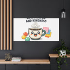 Caffeine and Kindness Canvas - Coffee-Themed Wall Art