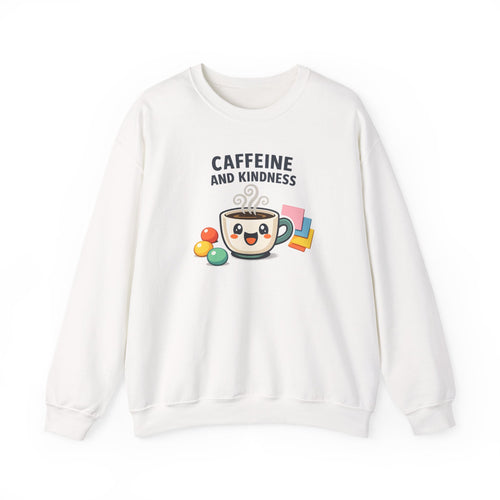 Caffeine and Kindness Sweatshirt – Coffee Lover Graphic Crewneck