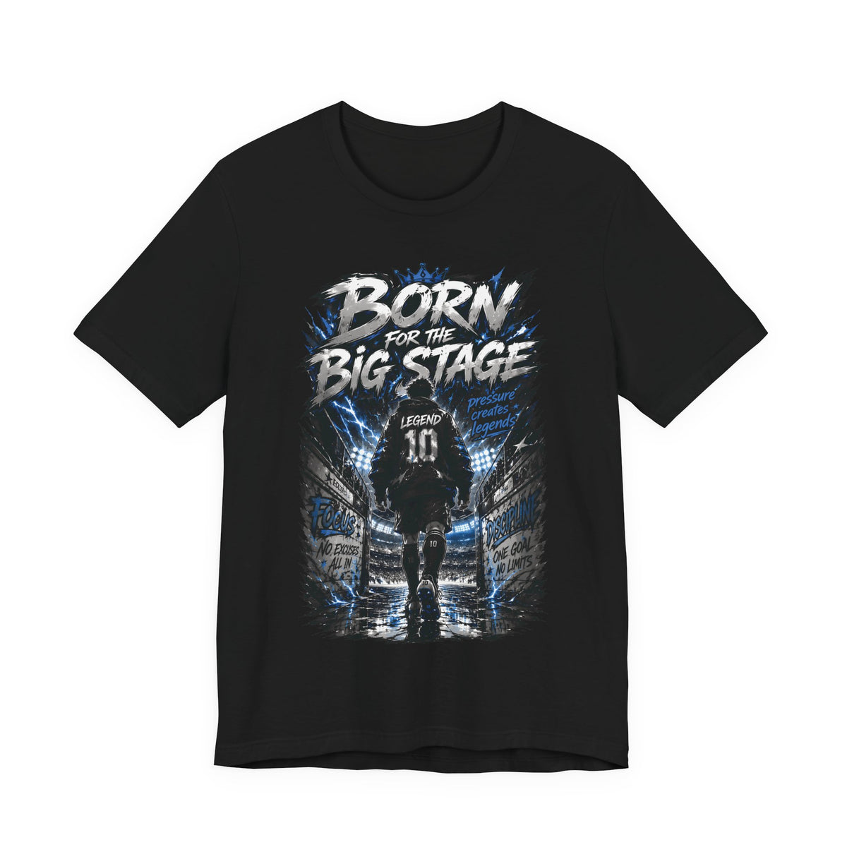 Born for the Big Stage Soccer Player T Shirt