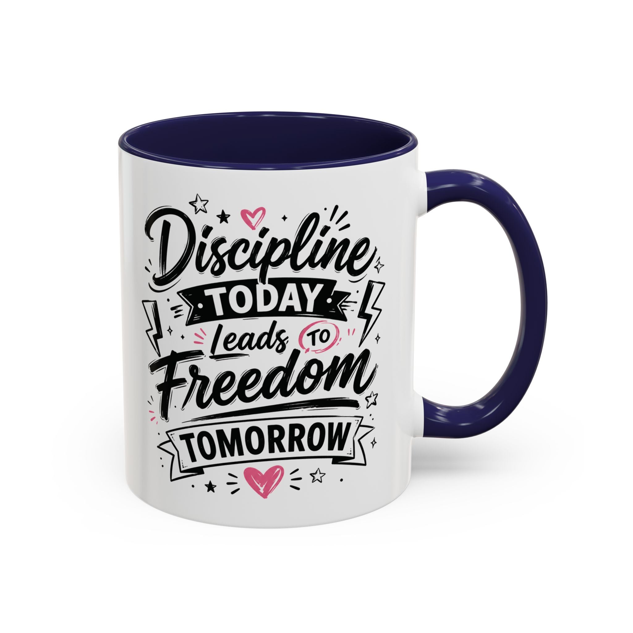 Discipline Today Leads to Freedom Tomorrow Accent Coffee Mug — Motivational Inspirational Quote