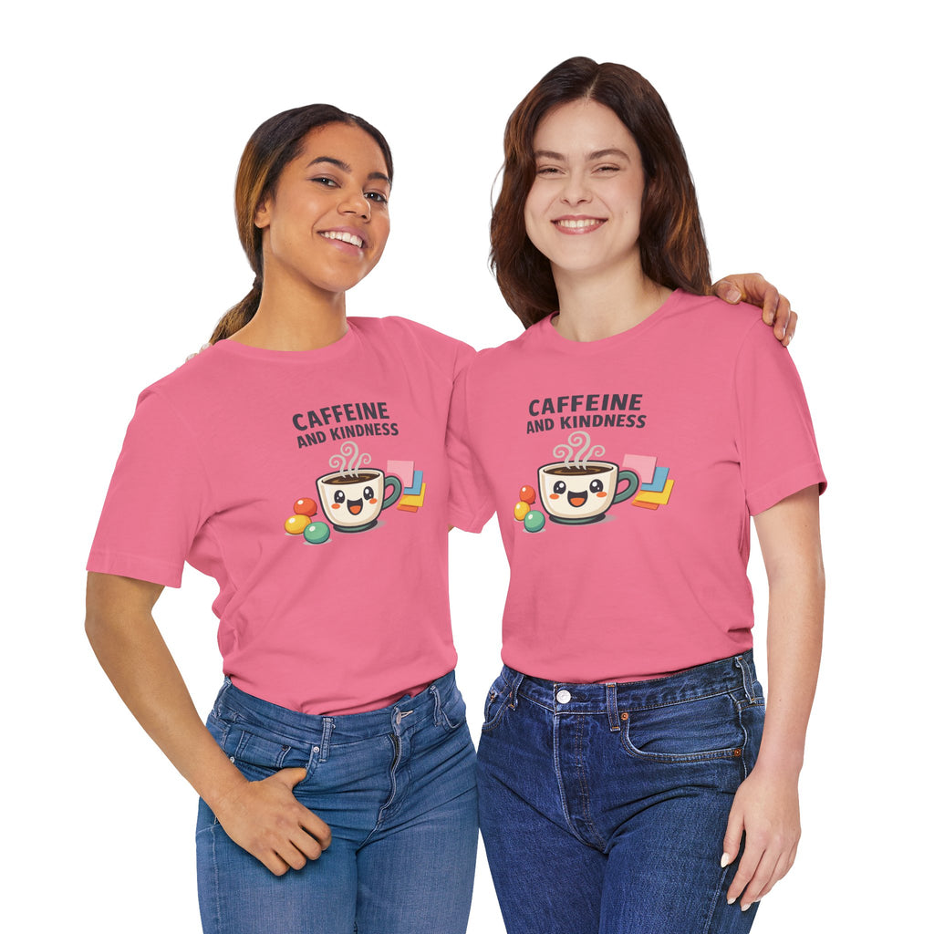 Caffeine and Kindness Coffee Graphic T Shirt