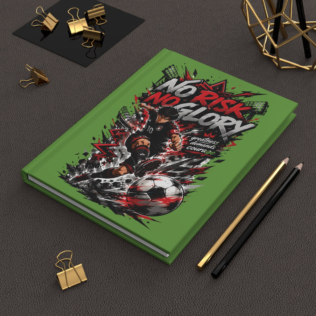 No Risk No Glory Soccer Hardcover Journal — Motivational Football Notebook for Players & Fans