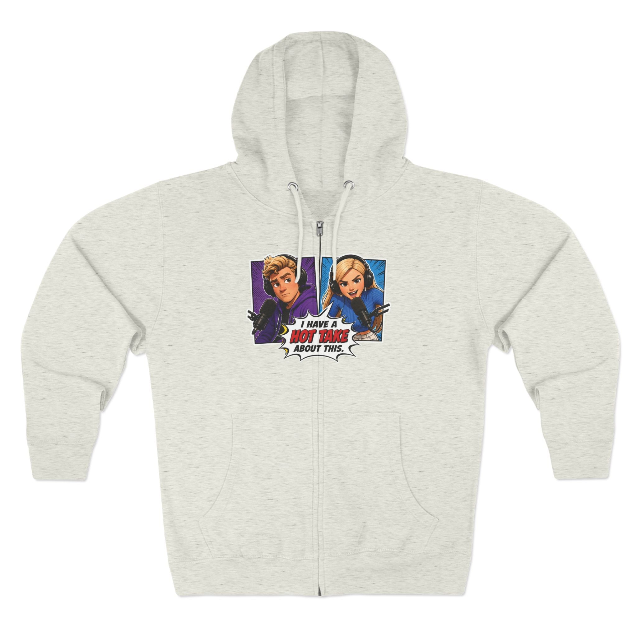 Pop Art "I Have a Hot Take About This" Zip Hoodie