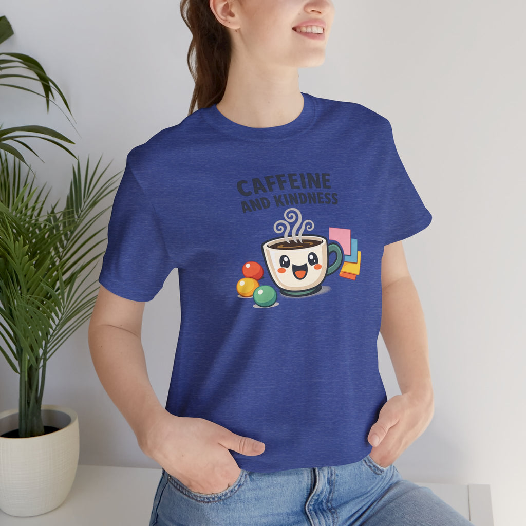 Caffeine and Kindness Tee | office humor, coffee fuel