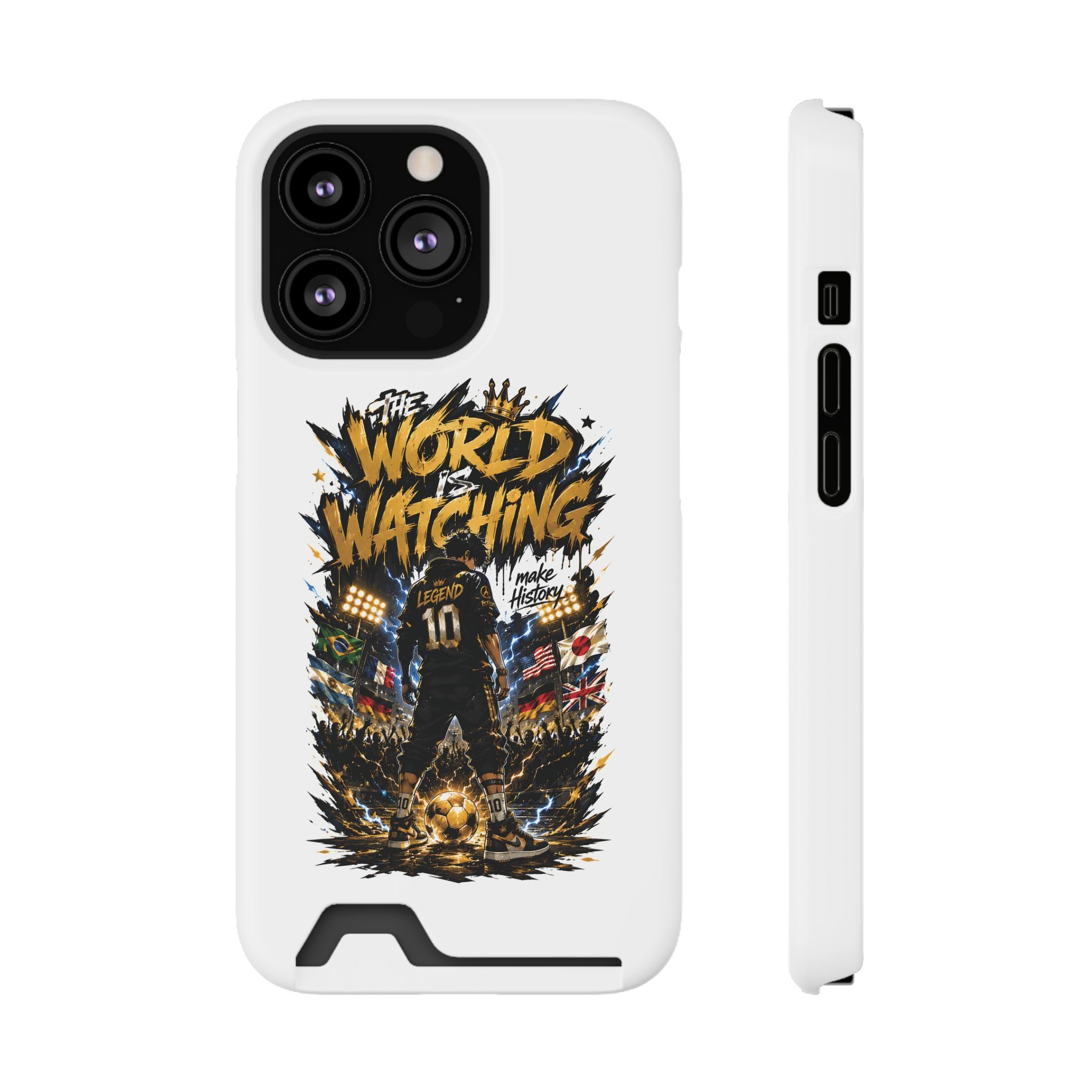 Phone Case — “The World Is Watching” Soccer Card-Holder Case