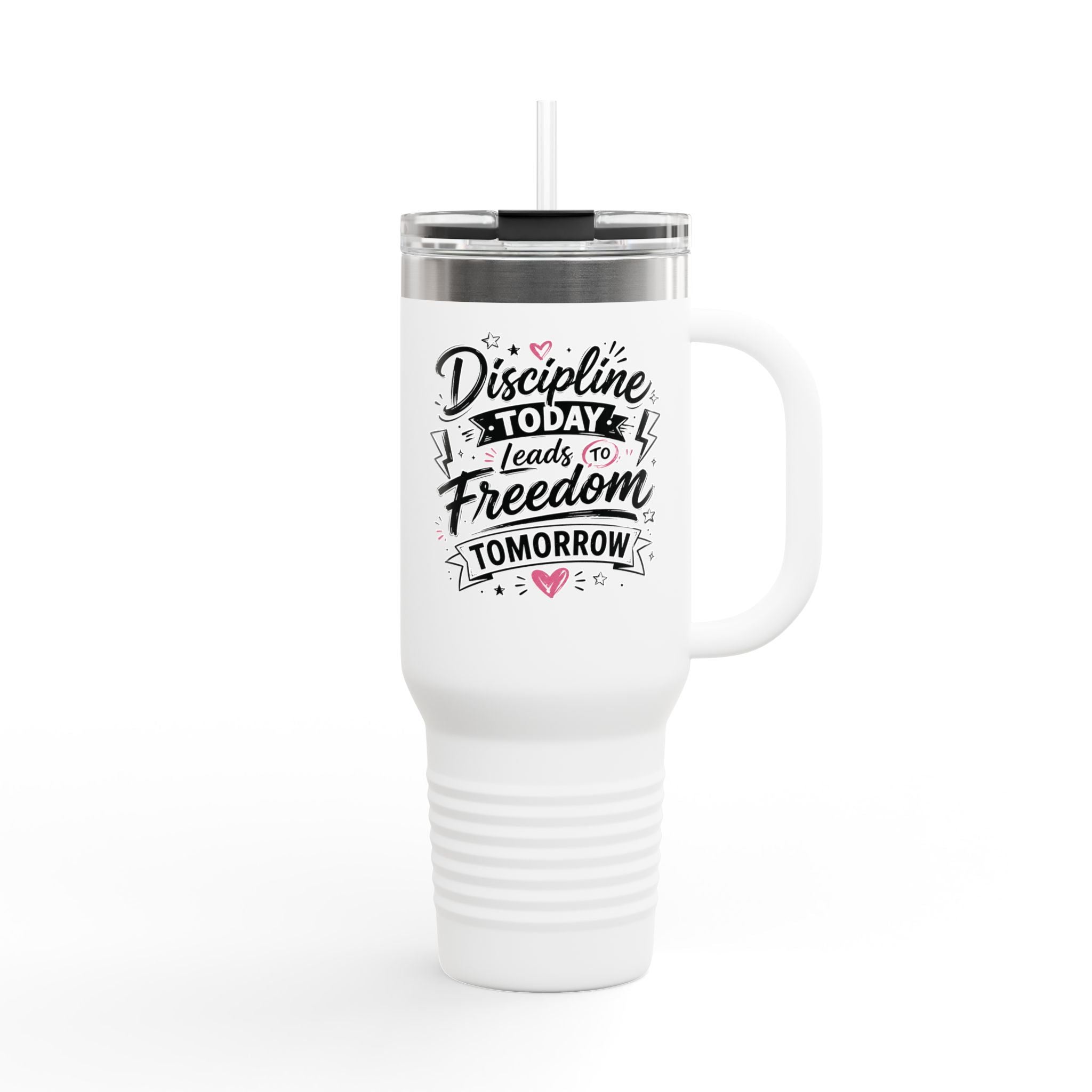 Discipline Today Leads to Freedom Tomorrow 40oz Travel Mug
