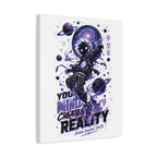 Space Astronaut Canvas Print — “You Mind Creates Reality” Inspirational Wall Art
