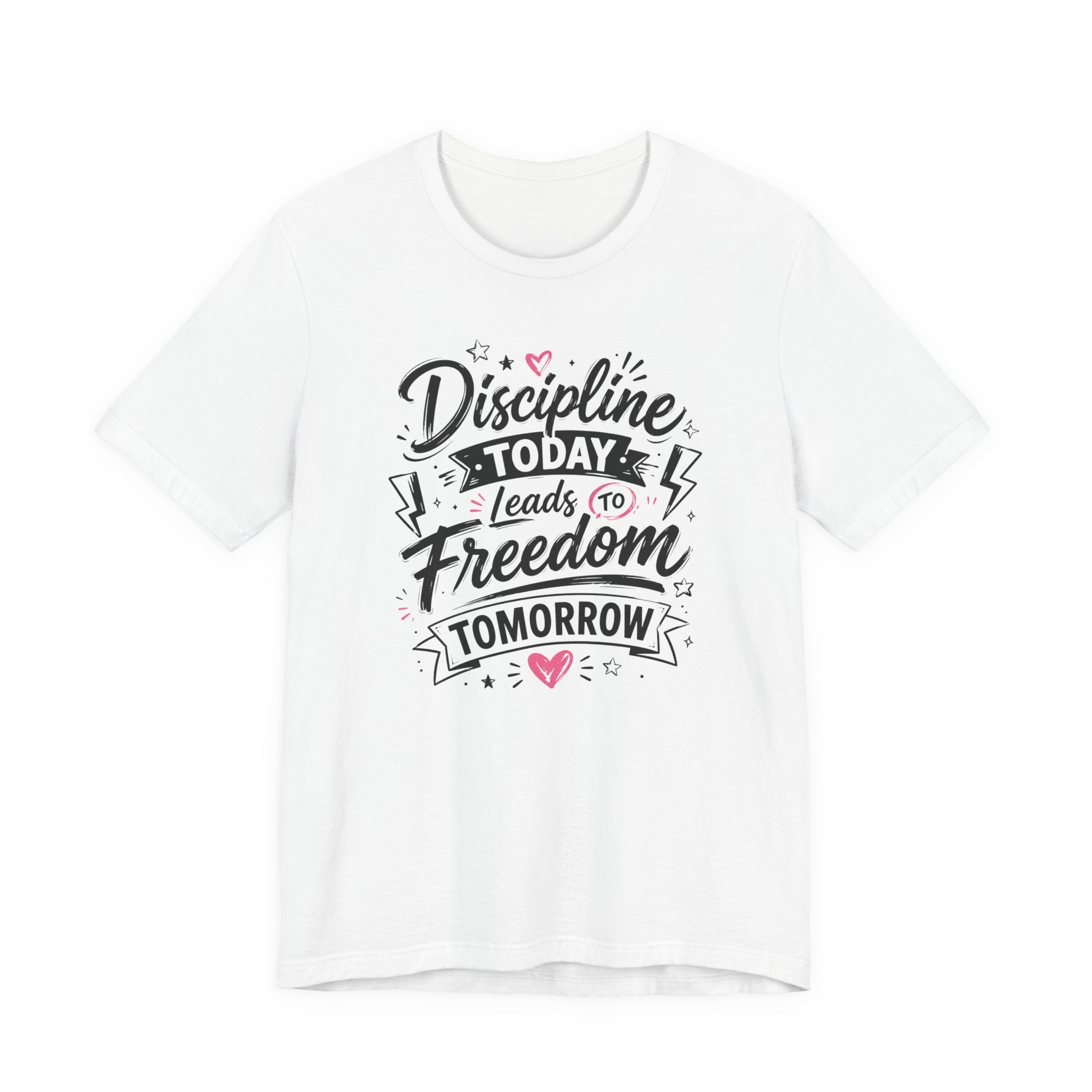 Discipline Today Leads to Freedom Tomorrow Tee — Motivational Fitness T-Shirt