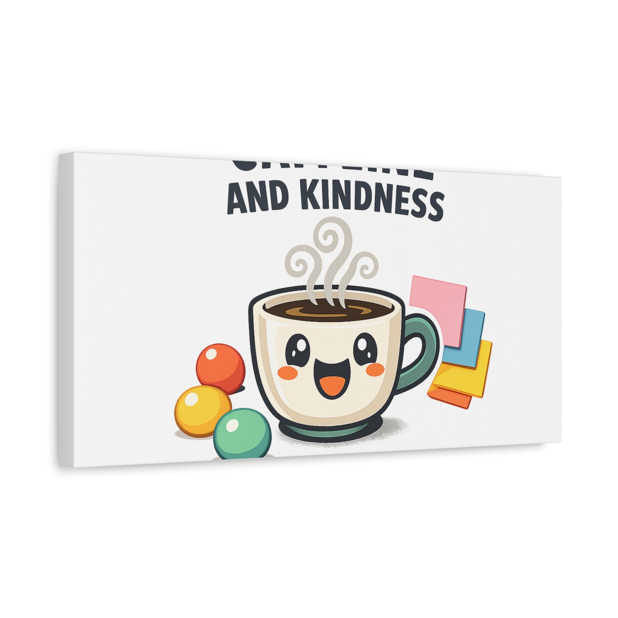 Caffeine and Kindness Canvas | Office Humor, Coffee Fuel Wall Art