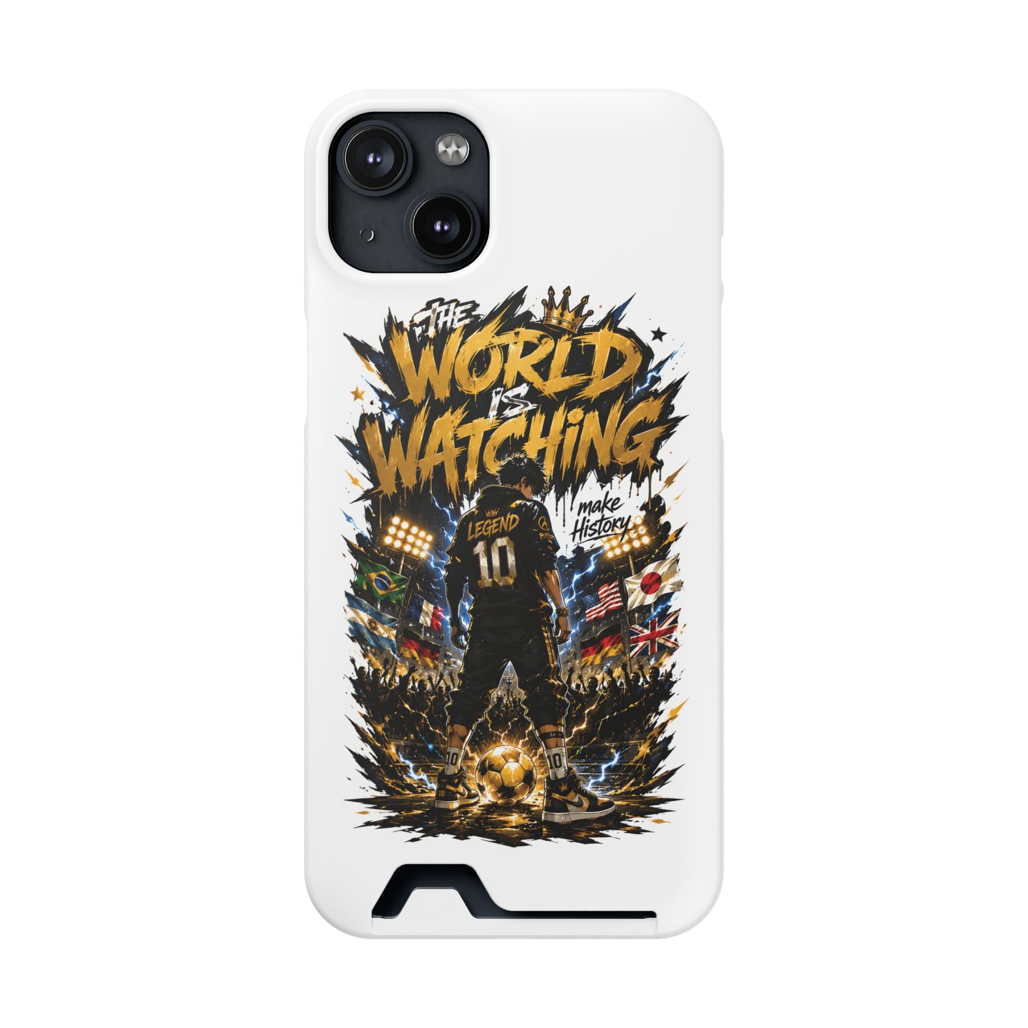 Phone Case — “The World Is Watching” Soccer Card-Holder Case