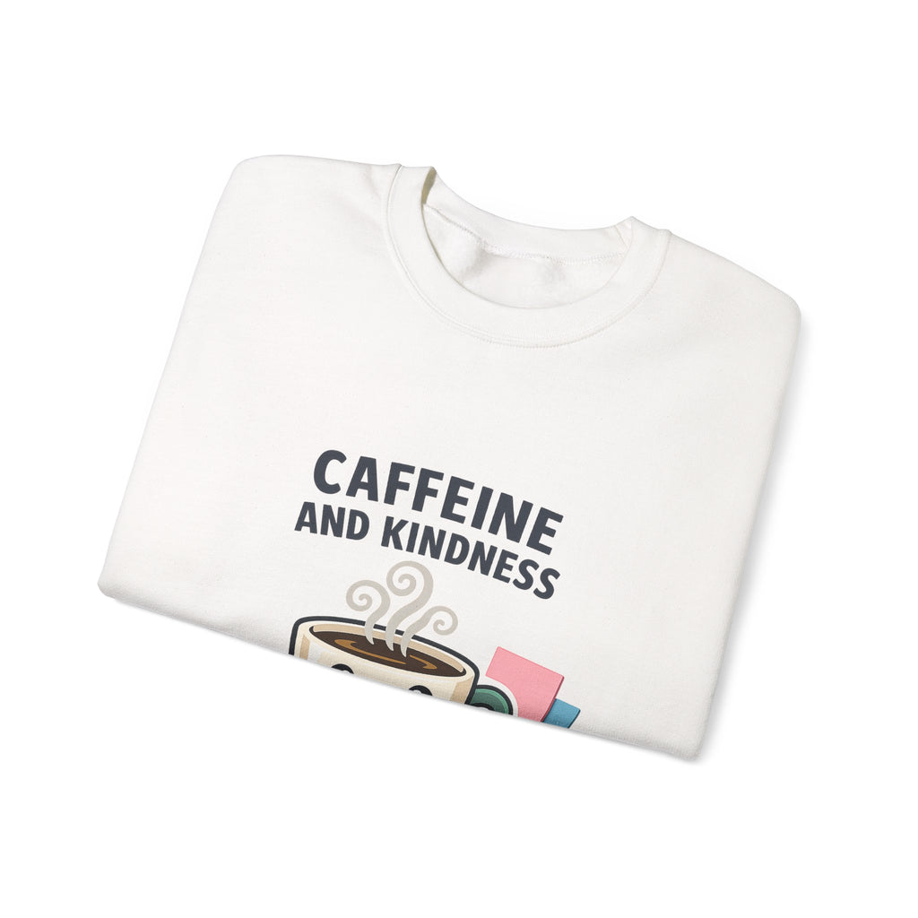 Caffeine and Kindness Sweatshirt | office humor, coffee fuel