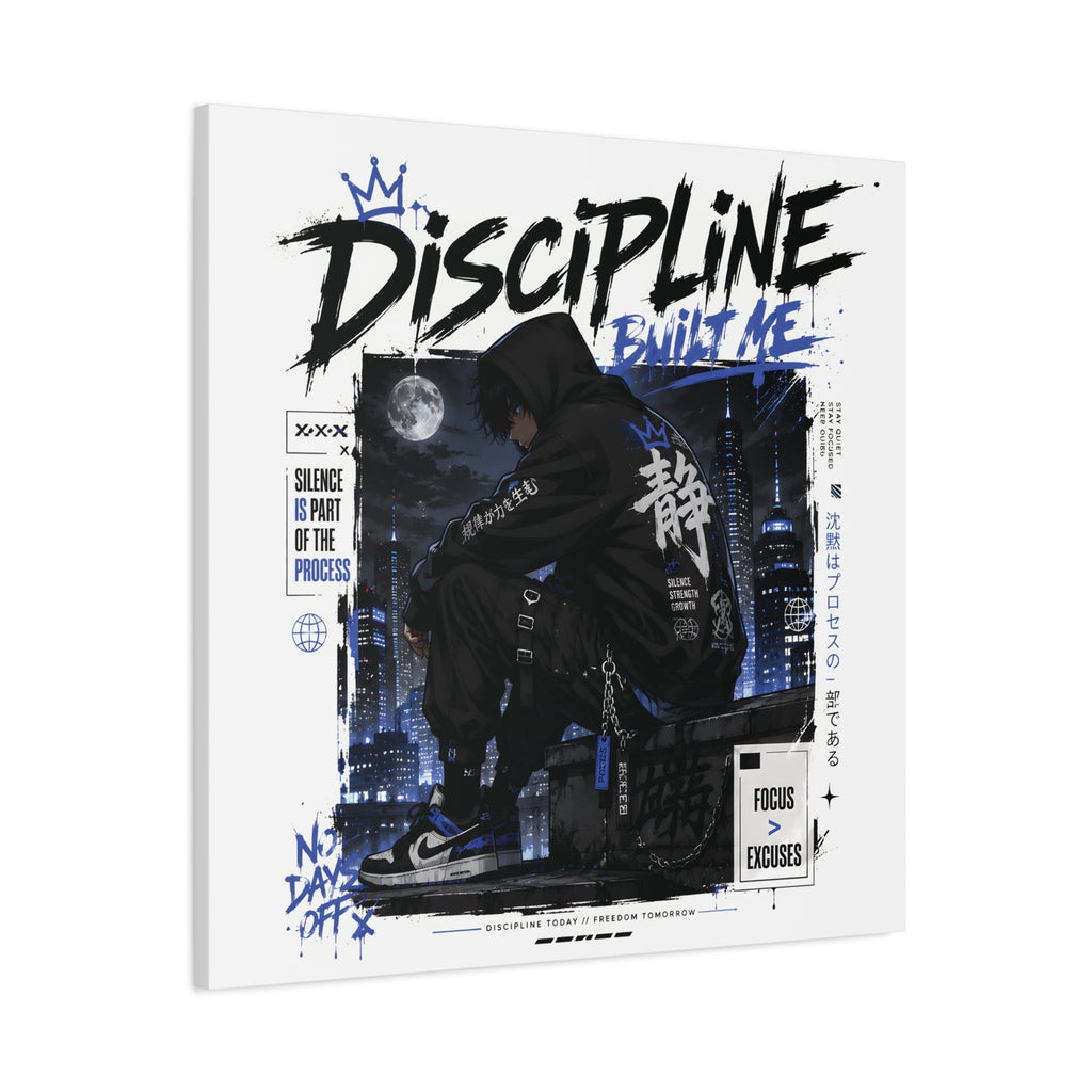 Discipline Built Me Canvas Print — Urban Streetwear Motivational Wall Art