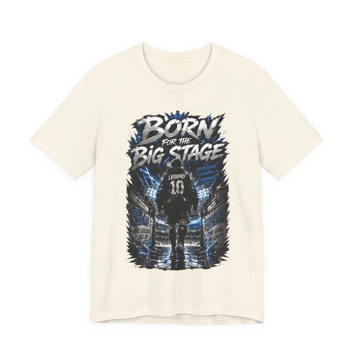 Born for the Big Stage Soccer Player T Shirt