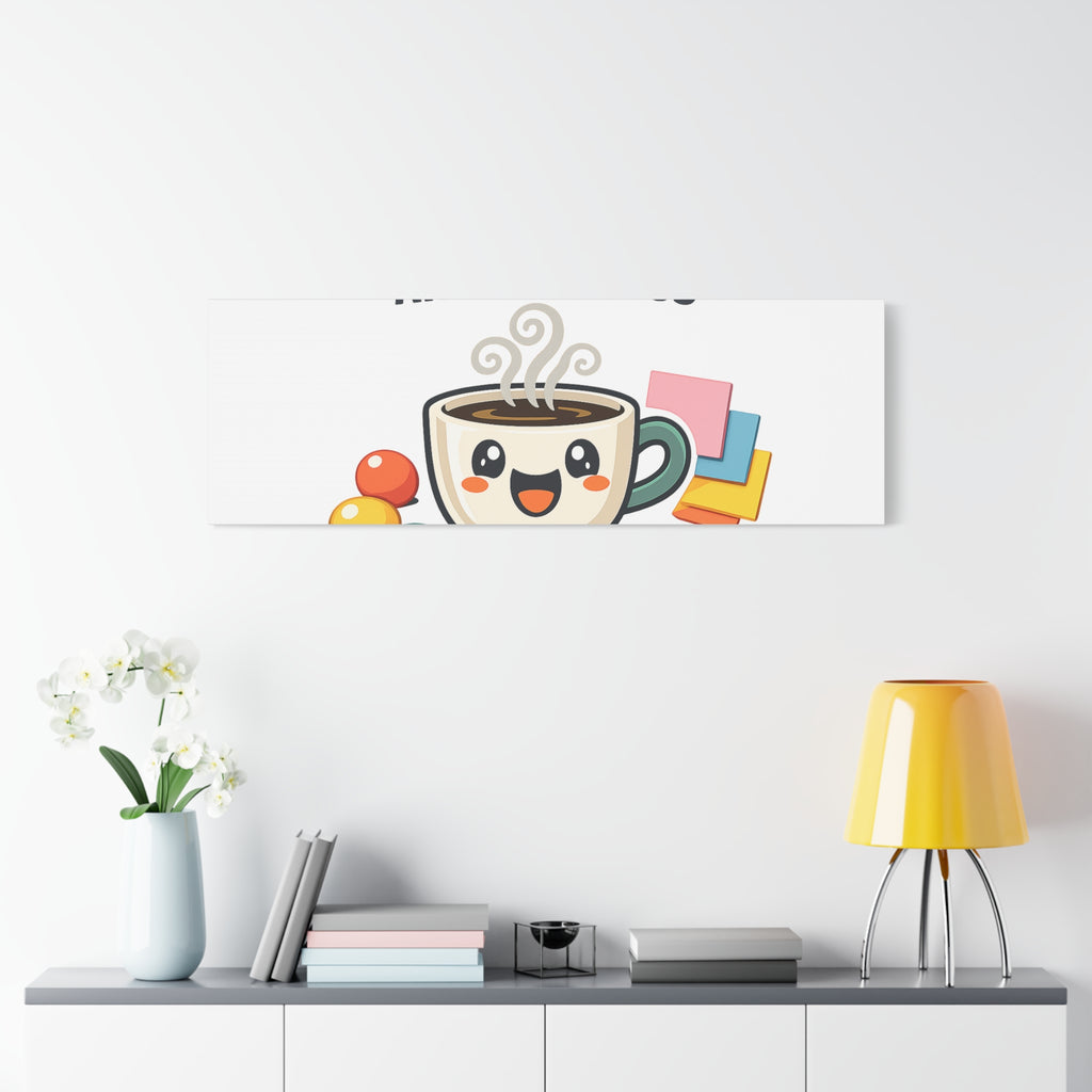 Caffeine and Kindness Canvas | Office Humor, Coffee Fuel Wall Art
