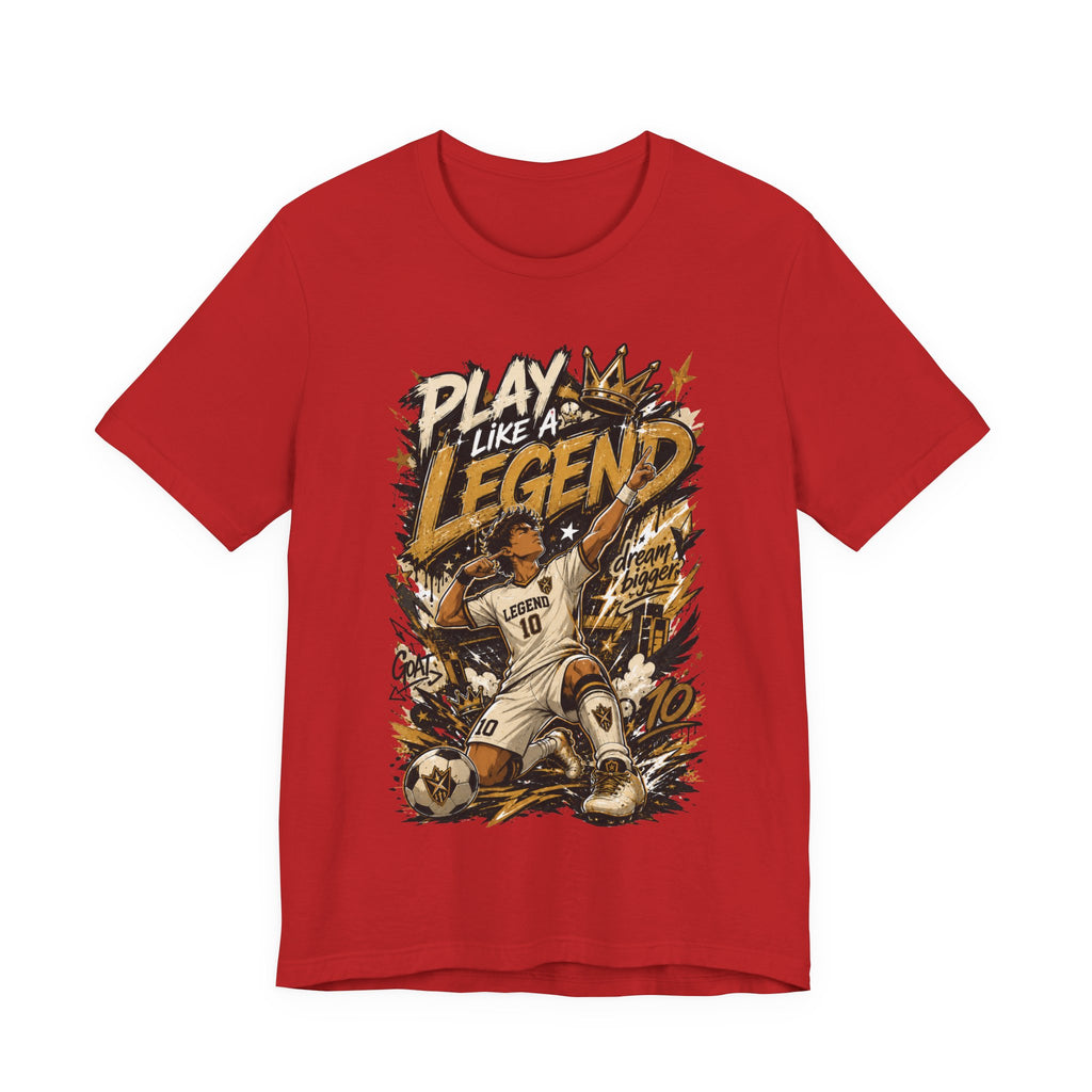 Play Like a Legend Soccer Graphic T Shirt