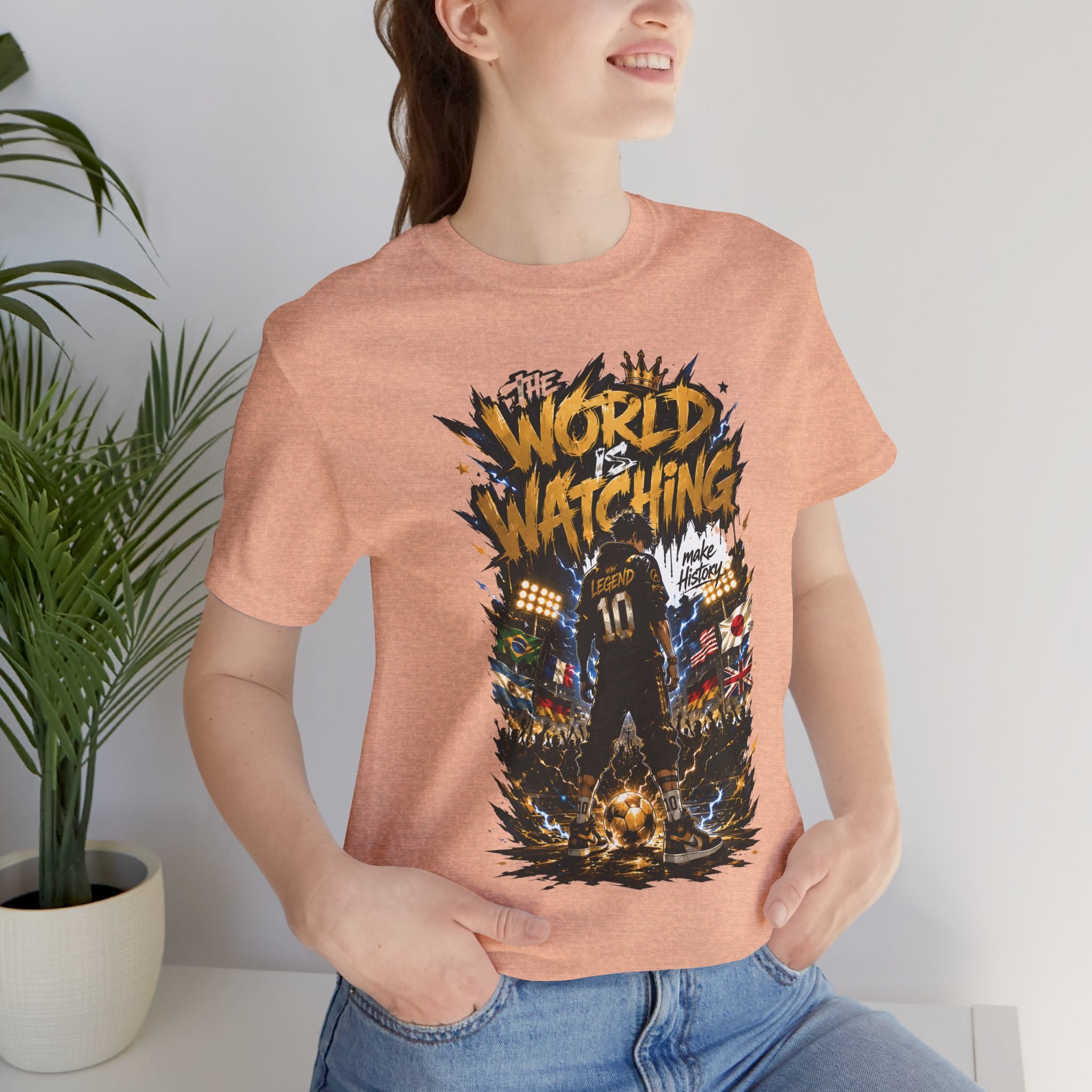 World Is Watching T-Shirt — Soccer Fan Graphic Tee ("The World Is Watching")