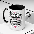 Discipline Today Leads to Freedom Tomorrow Accent Coffee Mug — Motivational Inspirational Quote
