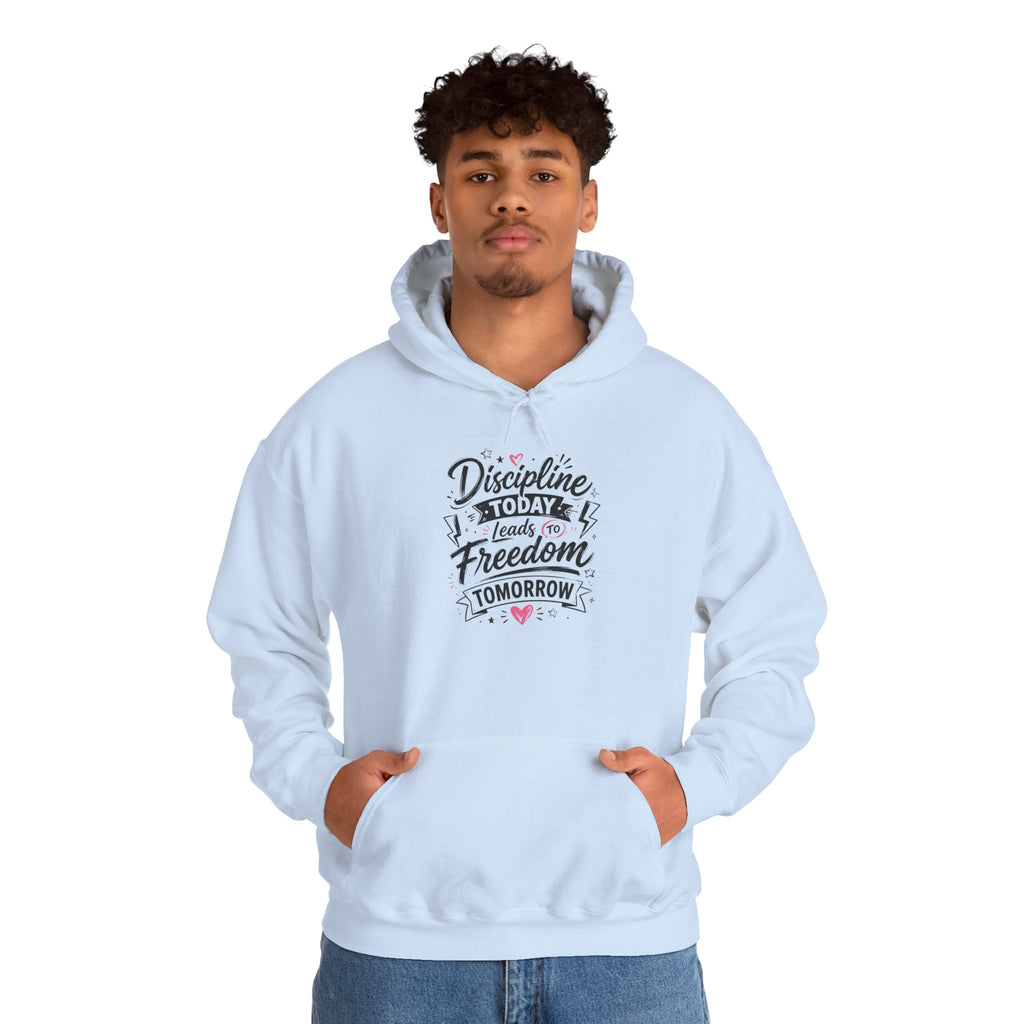 Hoodie — "Discipline Today Leads to Freedom Tomorrow" Motivational Pullover