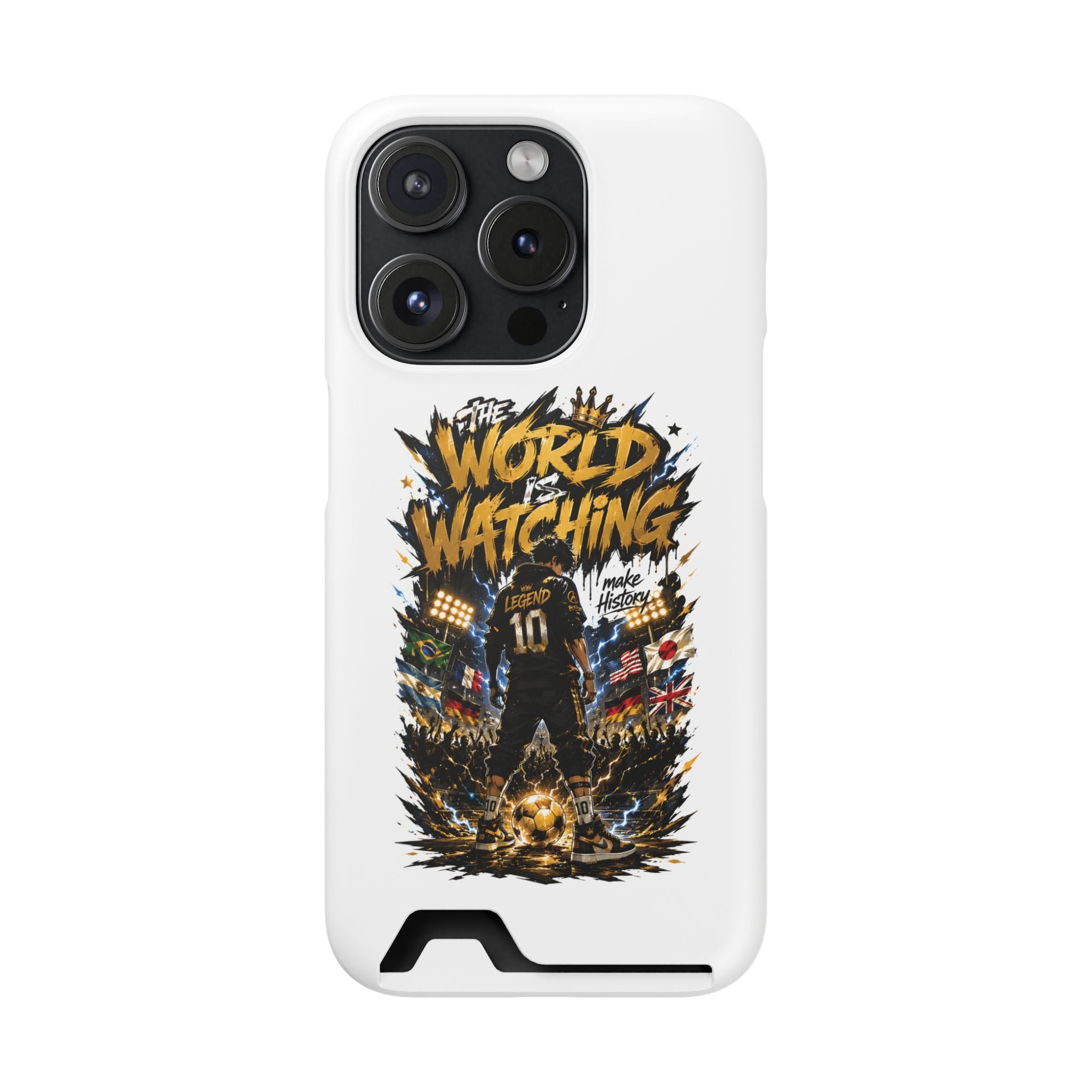 Phone Case — “The World Is Watching” Soccer Card-Holder Case