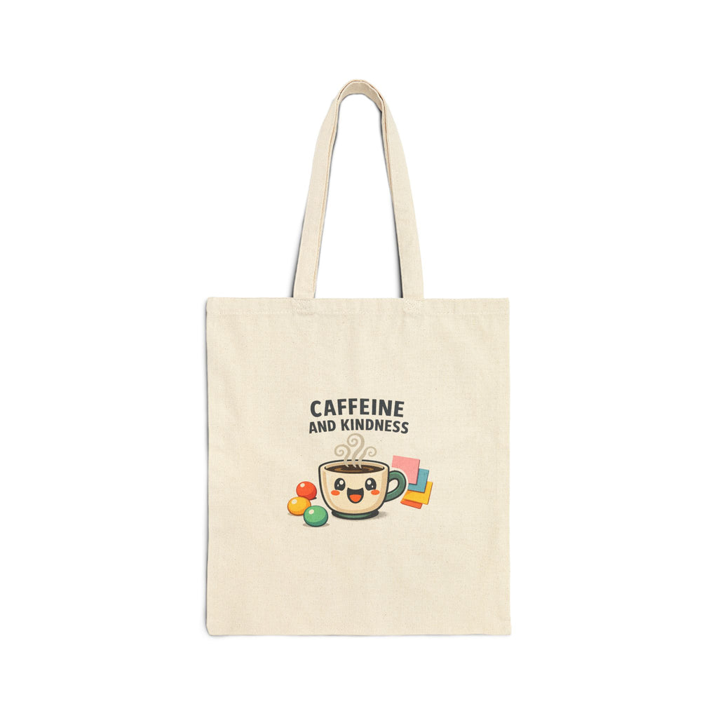 Caffeine and Kindness Tote | office humor, coffee fuel cotton canvas