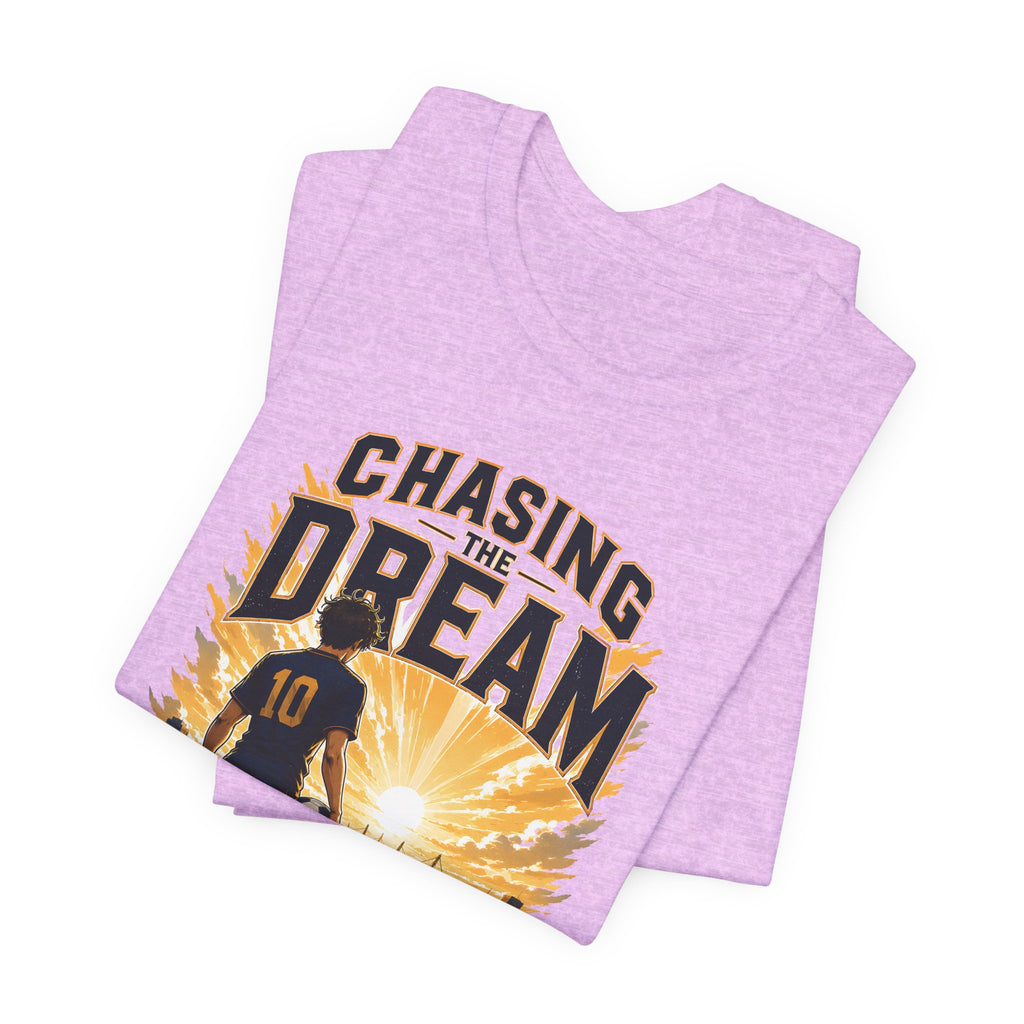 Soccer Tee — "Chasing the Dream" Inspirational Soccer Shirt