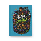 Football Is a Language Hardcover Journal — Personalized Soccer Notebook with Number 10