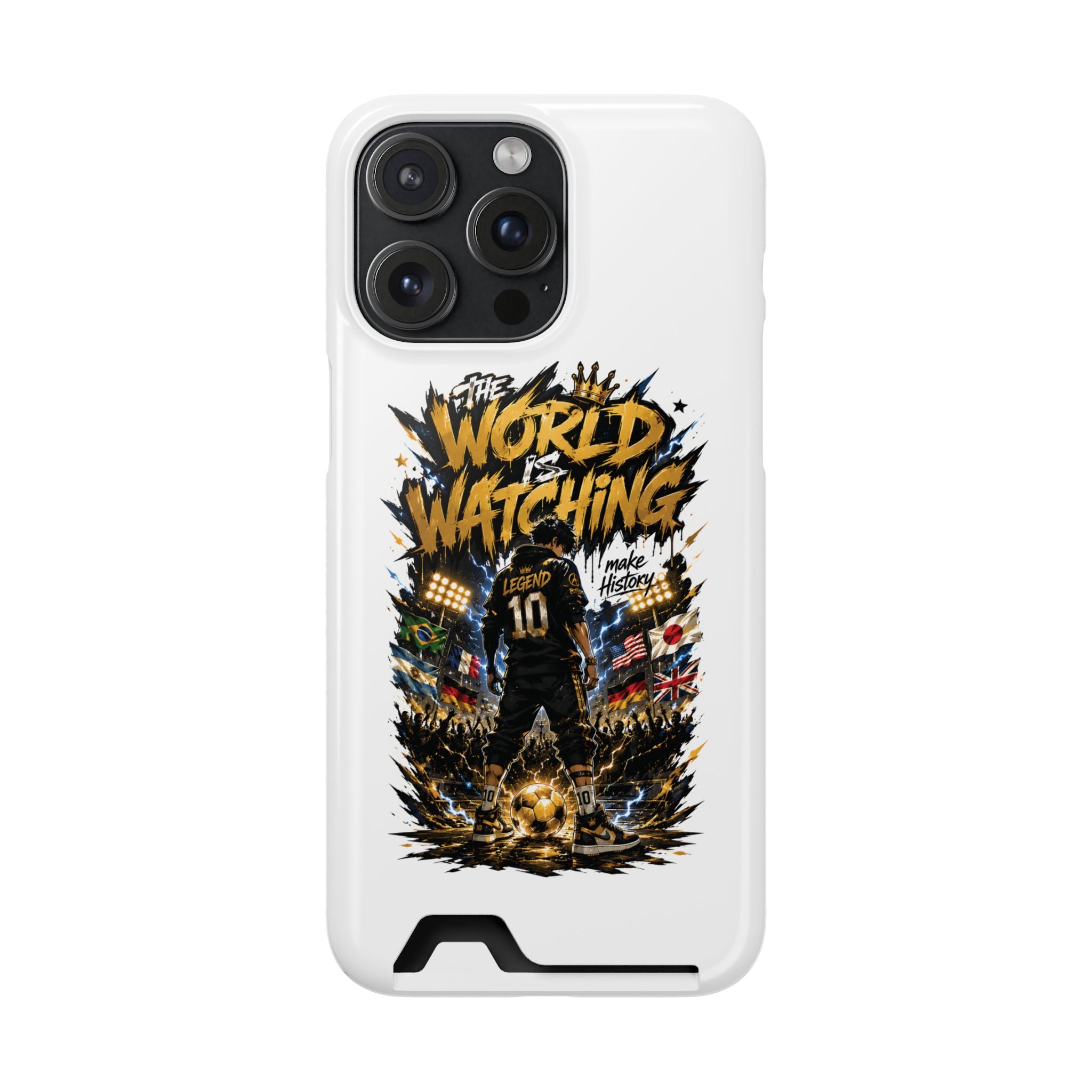Phone Case — “The World Is Watching” Soccer Card-Holder Case