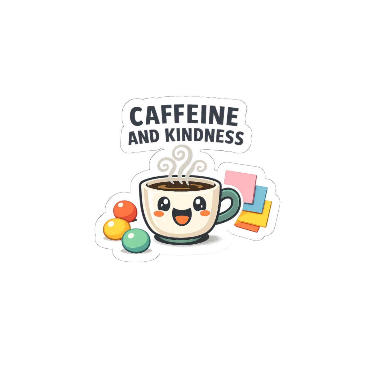 Caffeine and Kindness Sticker - Cute Coffee-Themed Decal