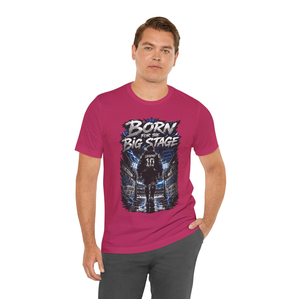 Born for the Big Stage Soccer Player T Shirt